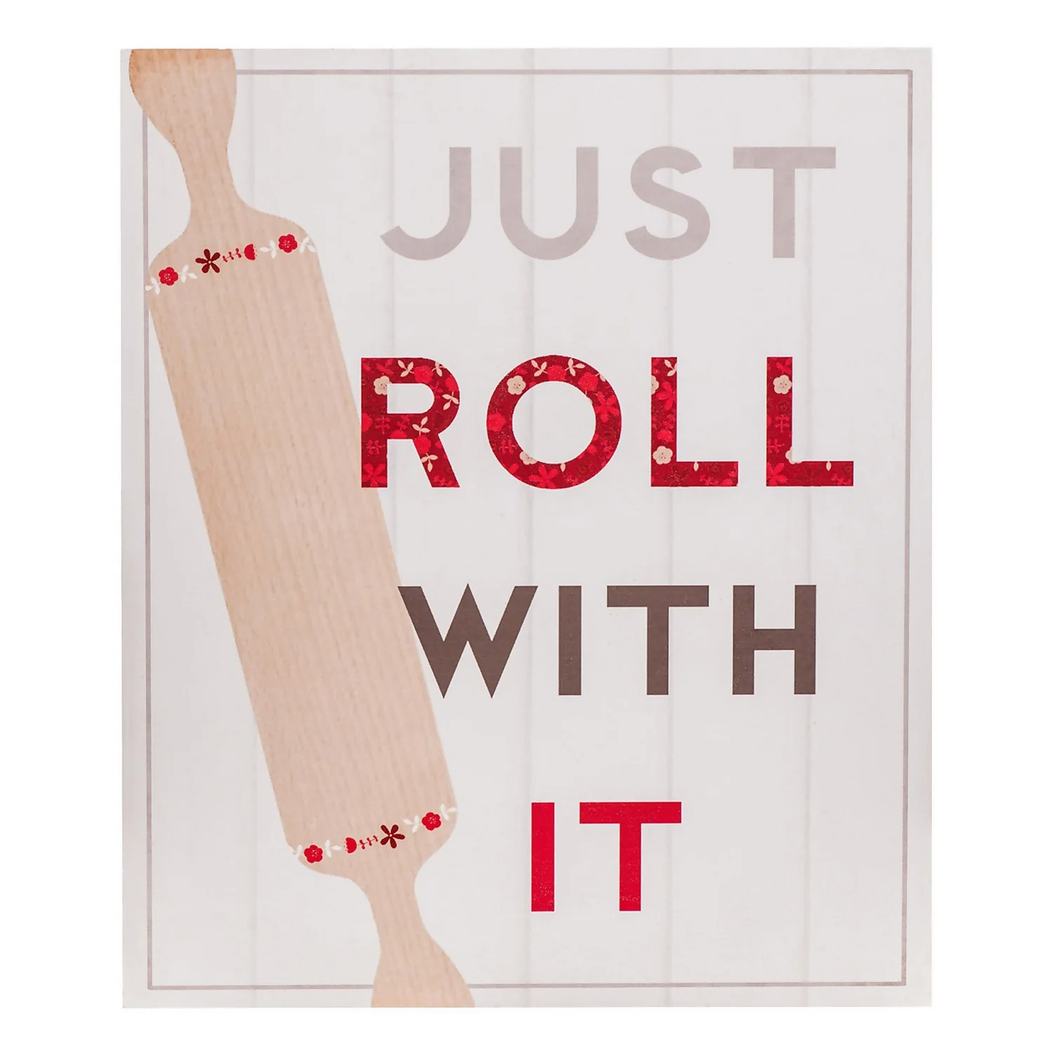 Just Roll With It Wall Plaque - 25x30cm 1 Just Roll With It Wall Plaque - 25x30cm